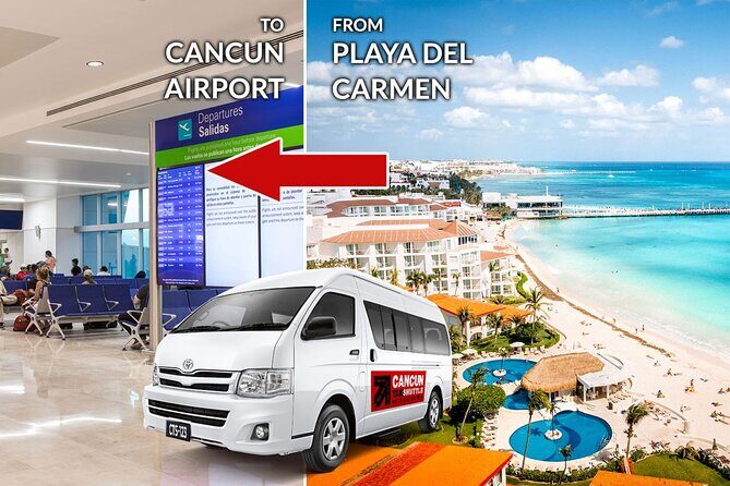 Private Transfer from Playa del Carmen to Cancun Airport - Key things worth knowing before you go